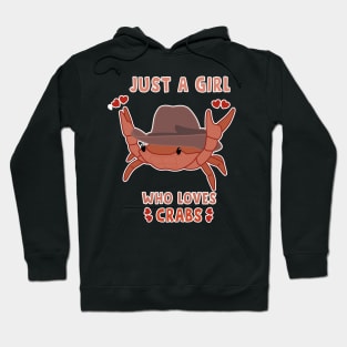 Just a girl who loves crabs Hoodie